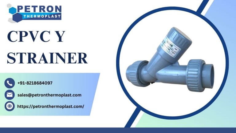 CPVC Y Strainer Supplier – Industrial Grade Filtration