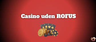 Udenlandske Casinoer Uden Rufus En Guide til Sikker Spiloplevelse -1064425920