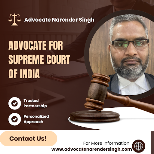 Why Advocate Narender Singh is the Best Criminal Lawyer for Supreme Court of India and a Trusted Advocate for Supreme Court of India