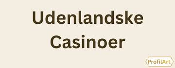 Bedste Udenlandske Online Casino Find Din Favorit Spilleoplevelse