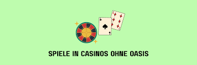 Casino Online ohne Oasis Spielerlebnisse und Optionen Casino Online ohne Oasis Spielerlebnisse und Optionen