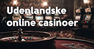 Udenlandske Casinoer En Guide til De Bedste Online Spiloplevelser 802109597