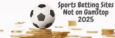 Exploring Sportsbooks Not on GamStop Your Ultimate Guide