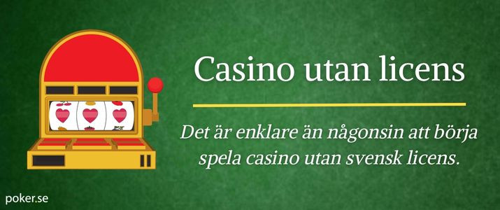 Online Casino Utan Svensk Licens - Allt du behöver veta -1735543355 Online Casino Utan Svensk Licens - Allt du behöver veta -1735543355