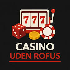 Spil Casino Uden Om Rufus Din Guide til Online Spil
