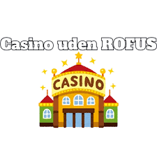Spil p&aring; Online Casino Uden Rufus &ndash; En Ny Verden af Muligheder