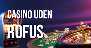 Spil uden begr&aelig;nsninger Casino uden rofus 1210137675