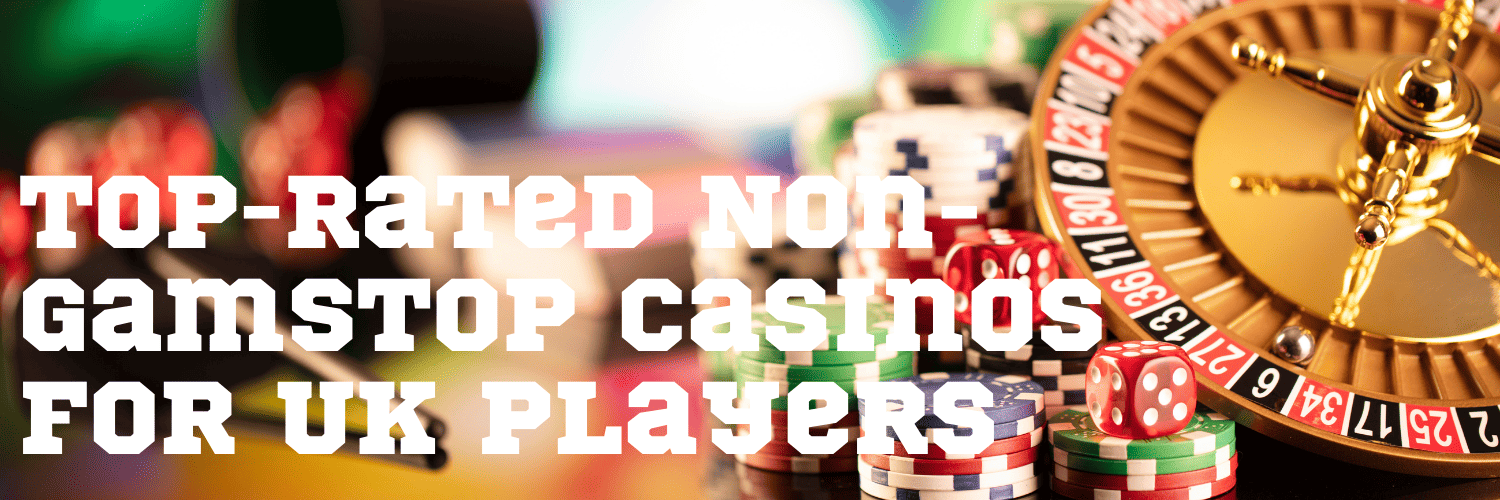 Top Casinos Not Affected by GamStop A Comprehensive Guide