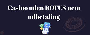 Udenlandske Casinoer Uden ROFUS Din Guide til Sikker Spiloplevelse