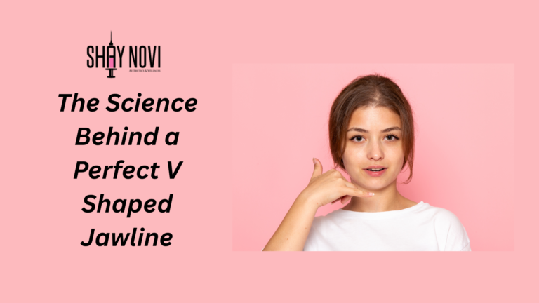 The Science Behind a Perfect V Shaped Jawline
